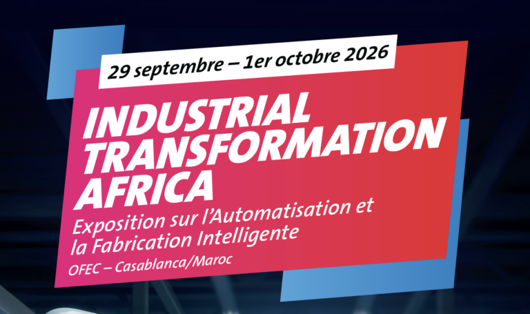 Industrial Transformation Africa 2026 : le Maroc accueille une nouvelle plateforme industrielle majeure pour l’Afrique