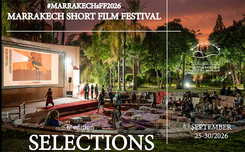 Une 6e édition placée sous le signe de la diplomatie culturelle, d’une envergure internationale affirmée et d’un ancrage local renforcé MARRAKECH SHORT FILM FESTIVAL 2026